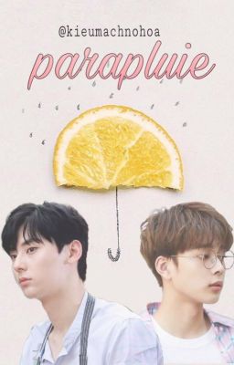 [HwangYoo|Longfic] PARAPLUIE