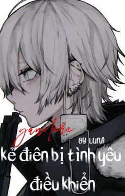 I yandere I kẻ điên bị tình yêu điều khiển !