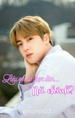 [IMAGINE][JIN (BTS)] Liệu Em Có Được Làm Nữ Chính?