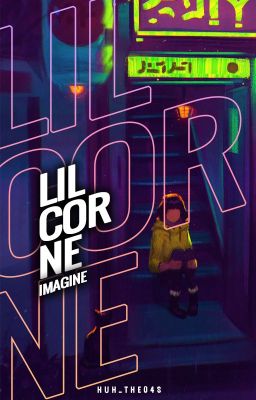 |imagine| lilcorne