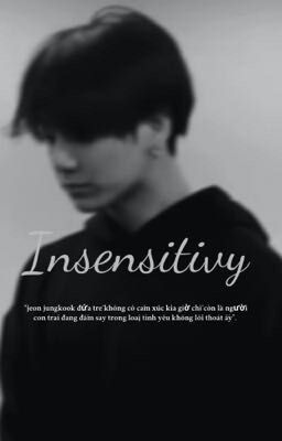 Insensitivy [ TK]