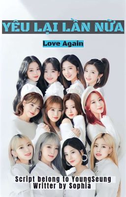 [IZ*ONE] YÊU LẠI LẦN NỮA |Love Again|