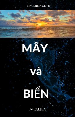 Jaemjen | Mây Và Biển