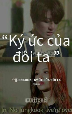 ||Jenkook|| Ký ức của Đôi Ta