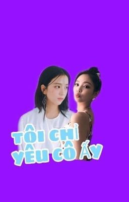 | JENSOO | TÔI CHỈ YÊU CÔ ẤY 