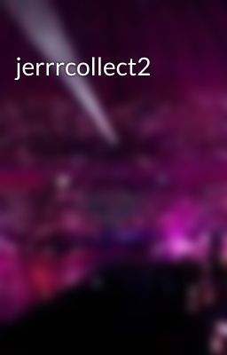 jerrrcollect2