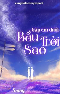 [Jichen/Full] Gặp em dưới bầu trời sao