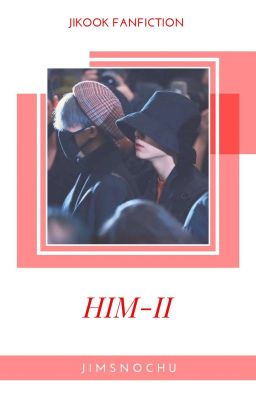 [Jikook] Him - 他《SS2》