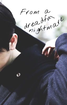 [JinMark][Oneshot] from a dreadful nightmare (14/4/2018)