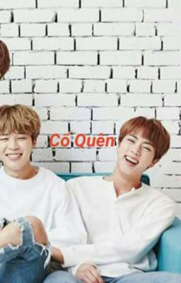 [JINMIN/BTS] Cố Quên