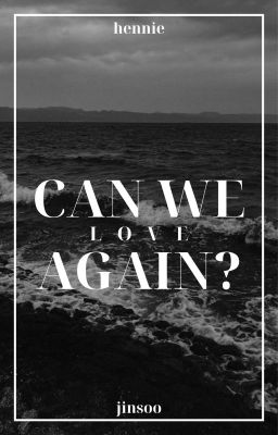 jinsoo | can we love again?