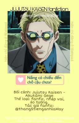 [Jujutsu Kaisen & Reader] Nắng có chiếu đến chỗ cậu chưa?