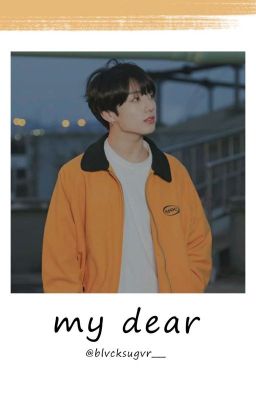 |jungkook| my dear - thân ái của em