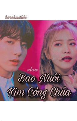 (Jungri/BTSVelvet ) Bao nuôi Kim Công Chúa