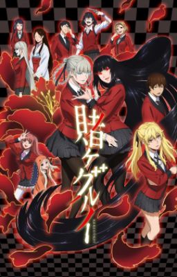 [KAKEGURUI FANFICTION] [GXG] VÙNG VẪY