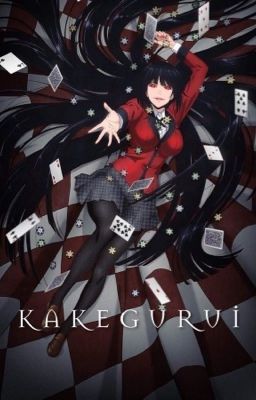 Kakegurui x Reader|| Đã vì.