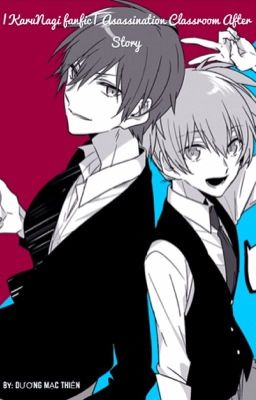 |KaruNagi fanfic| Assassination Classroom After Story