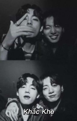 Khắc Khe [Taekook]