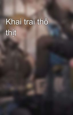 Khai trai thô thịt