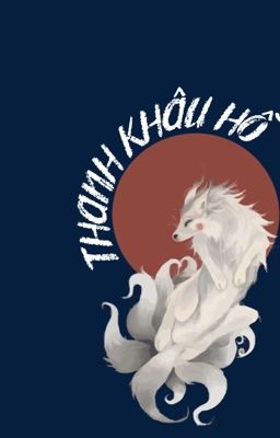 | Khánh • Tuấn | Thanh Khâu Hồ