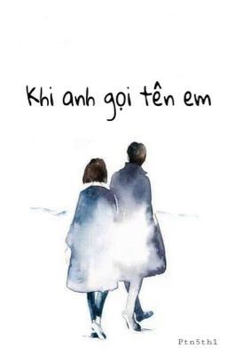 Khi anh gọi tên em.