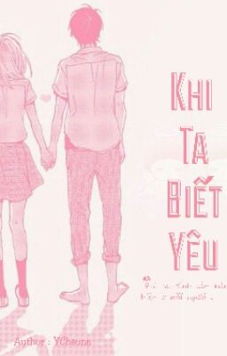 Khi Ta Biết Yêu - YCheonn