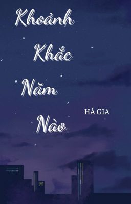 Khoảnh Khắc Năm Nào