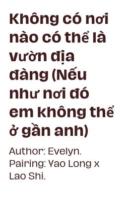 Không có nơi nào có thể là vườn địa đàng (Nếu như nơi đó em không thể ở gần anh)