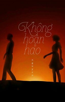 Không hoàn hảo - Nguyễn