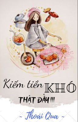 Kiếm tiền khó thật đấy!