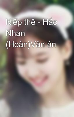 Kiếp thê - Hắc Nhan (Hoàn)Văn án