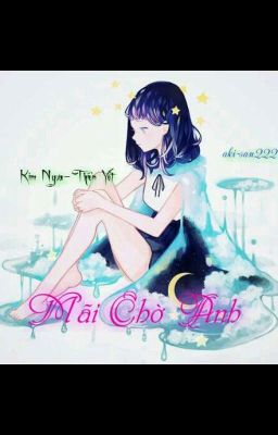 (Kim Ngưu-Thiên Yết_Oneshort) Mãi Chờ Anh