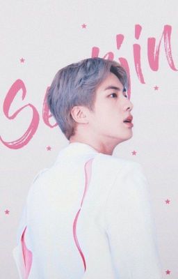 |Kim Seok Jin| Em Yêu Chú Nhiều Lắm!!!!!