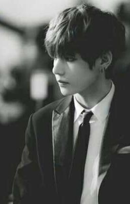 •Kim Taehyung• Vì em mãi yêu anh