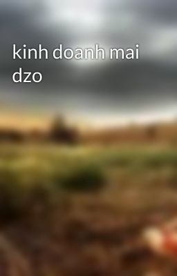 kinh doanh mai dzo