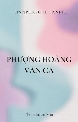 KinnPorsche | Trans | Phượng Hoàng Vãn Ca