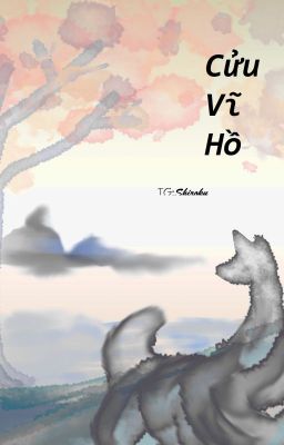 [Kiyoshi x Sienie] Cửu Vĩ Hồ