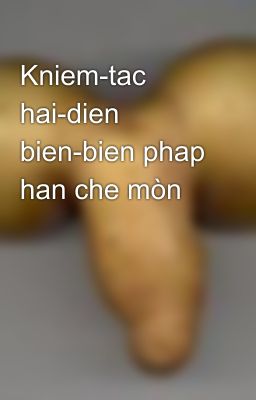 Kniem-tac hai-dien bien-bien phap han che mòn