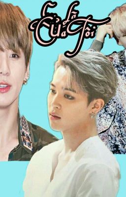 [ KookMin ] ( Fanfic ) EM LÀ CỦA TÔI ( #U™ )