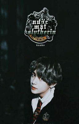 KookTae | Nước mắt Slytherin