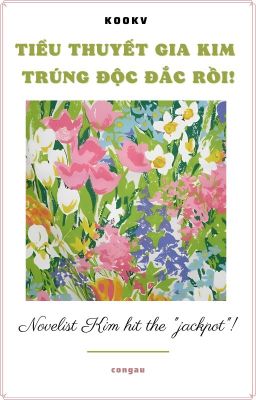 [KOOKV] Tiểu thuyết gia Kim trúng độc đắc rồi!