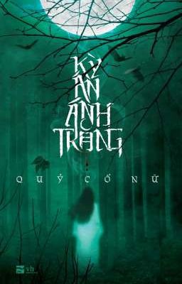 Kỳ án ánh trăng - Qủy Cổ Nữ