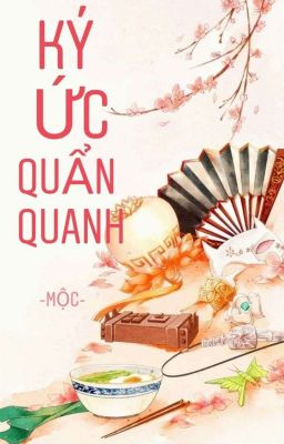 Ký Ức Quẩn Quanh [Full]