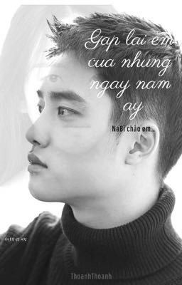 (Kyungsoo EXO) Em của những ngày năm ấy