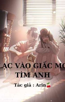 LẠC VÀO GIẤC MƠ TÌM ANH