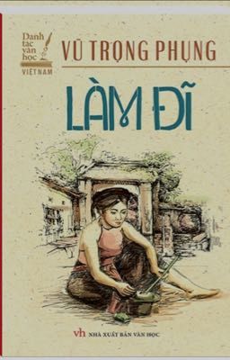 Làm đĩ -Vũ Trọng Phụng