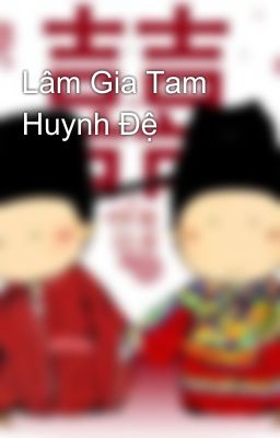 Lâm Gia Tam Huynh Đệ