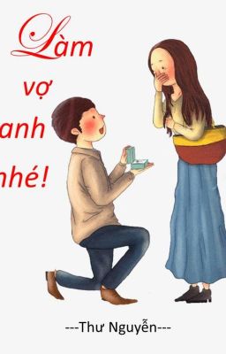 Làm vợ anh nhé! (Ngược- Thư Nguyễn)