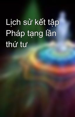 Lịch sử kết tập Pháp tạng lần thứ tư