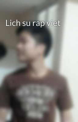 Lich su rap viet